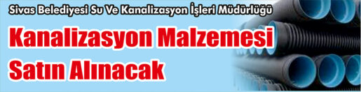 &nbsp;&nbsp;&nbsp;&nbsp;&nbsp; Sivas Belediyesi Su Ve Kanalizasyon İşleri Müdürlüğü, Kanalizasyon malzemesi