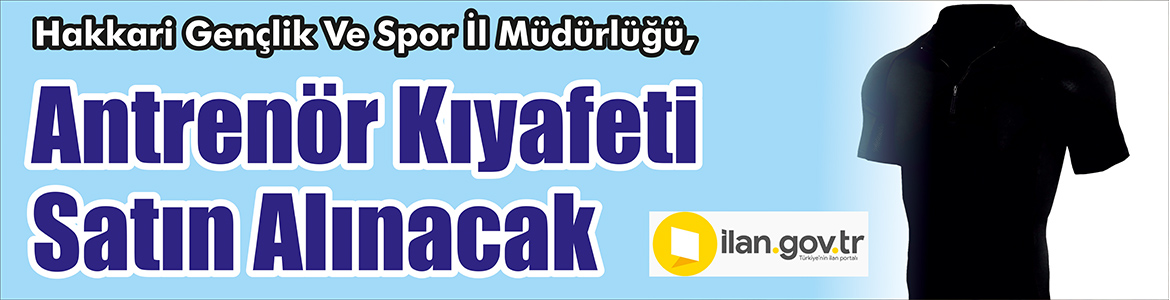 &nbsp;&nbsp;&nbsp;&nbsp;&nbsp; Hakkari Gençlik Ve Spor İl Müdürlüğü, Antrenör kıyafeti satın