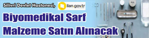 &nbsp;&nbsp;&nbsp;&nbsp;&nbsp; Silivri Devlet Hastanesi, Biyomedikal sarf malzeme satın alacak. &nbsp;&nbsp;&nbsp;&nbsp;&nbsp;