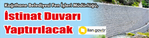 &nbsp;&nbsp;&nbsp;&nbsp;&nbsp; Kağıthane Belediyesi Fen İşleri Müdürlüğü, İstinat duvarı yaptıracak. &nbsp;&nbsp;&nbsp;&nbsp;&nbsp;