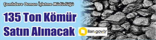&nbsp;&nbsp;&nbsp;&nbsp;&nbsp; Çamlıdere Orman İşletme Müdürlüğü, 135 ton kömür satın alacak.