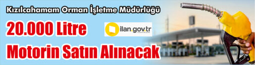 &nbsp;&nbsp;&nbsp;&nbsp;&nbsp; Kızılcahamam Orman İşletme Müdürlüğü, 20.000 Litre Motorin Satın Alacak.