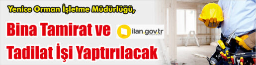 &nbsp;&nbsp;&nbsp;&nbsp;&nbsp; Yenice Orman İşletme Müdürlüğü, Bina tamirat ve tadilat işi