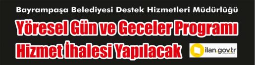 &nbsp;&nbsp;&nbsp;&nbsp;&nbsp; Bayrampaşa Belediyesi Destek Hizmetleri Müdürlüğü, Yöresel gün ve geceler