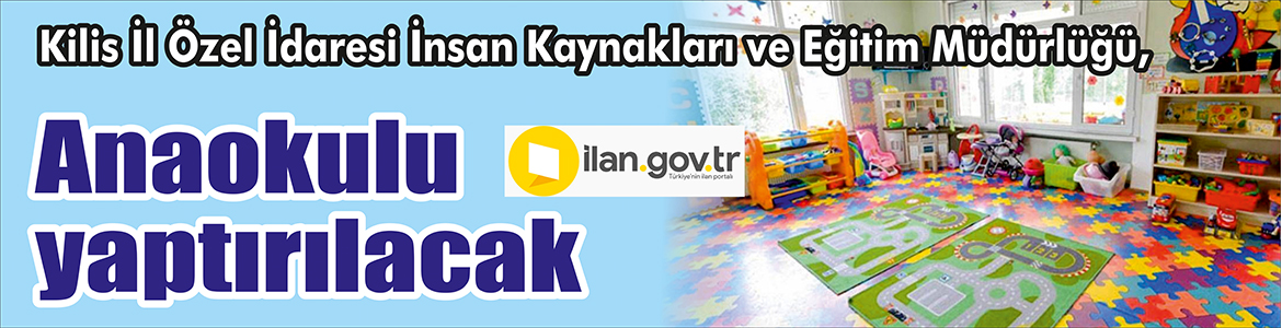 Kilis İl Özel İdaresi İnsan Kaynakları ve Eğitim Müdürlüğü, anaokulu