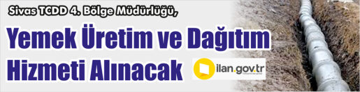 &nbsp;&nbsp;&nbsp;&nbsp;&nbsp; Sivas TCDD 4. Bölge Müdürlüğü, Yemek üretim ve dağıtım