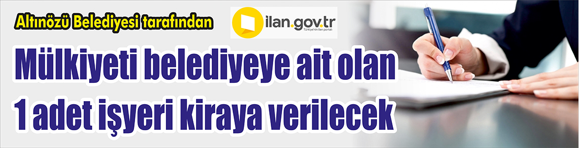 1 adet işyeri kiraya verilecek Altınözü Belediyesi tarafından, mülkiyeti belediyeye
