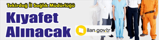 &nbsp;&nbsp;&nbsp;&nbsp;&nbsp; Tekirdağ İl Sağlık Müdürlüğü, Kıyafet alacak. &nbsp;&nbsp;&nbsp;&nbsp;&nbsp; Edinilen bilgilere