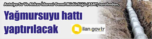 Antalya Su Ve Atıksu İdaresi Genel Müdürlüğü (ASAT) tarafından, yağmursuyu