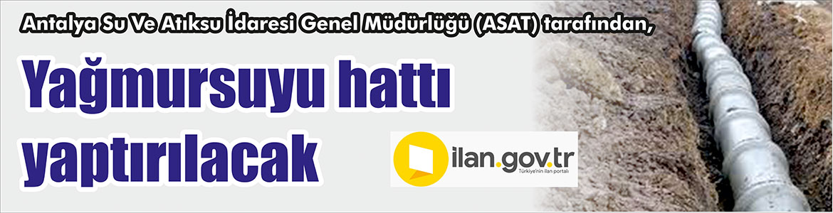 Antalya Su Ve Atıksu İdaresi Genel Müdürlüğü (ASAT) tarafından, yağmursuyu