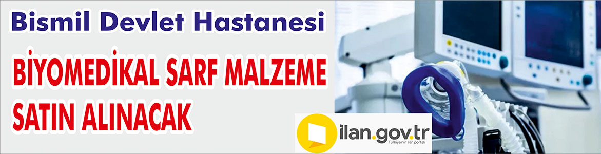&nbsp;&nbsp;&nbsp;&nbsp;&nbsp; Bismil Devlet Hastanesi, Biyomedikal sarf malzeme satın alacak. &nbsp;&nbsp;&nbsp;&nbsp;&nbsp;