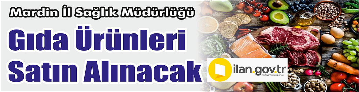 &nbsp;&nbsp;&nbsp;&nbsp;&nbsp; Mardin İl Sağlık Müdürlüğü, Gıda ürünleri satın alacak. &nbsp;&nbsp;&nbsp;&nbsp;&nbsp;