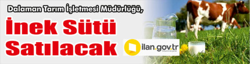 &nbsp;&nbsp;&nbsp;&nbsp;&nbsp; Dalaman Tarım İşletmesi Müdürlüğü, İnek sütü satacak. &nbsp;&nbsp;&nbsp;&nbsp;&nbsp; ilan.gov.tr
