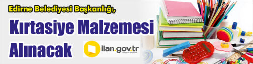 &nbsp;&nbsp;&nbsp;&nbsp;&nbsp; Edirne Belediyesi Başkanlığı, Kırtasiye malzemesi alacak. &nbsp;&nbsp;&nbsp;&nbsp;&nbsp; Edinilen bilgilere