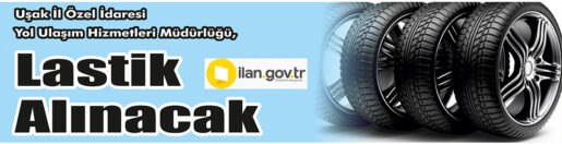 &nbsp;&nbsp;&nbsp;&nbsp;&nbsp; Uşak İl Özel İdaresi Yol Ulaşım Hizmetleri Müdürlüğü, Lastik