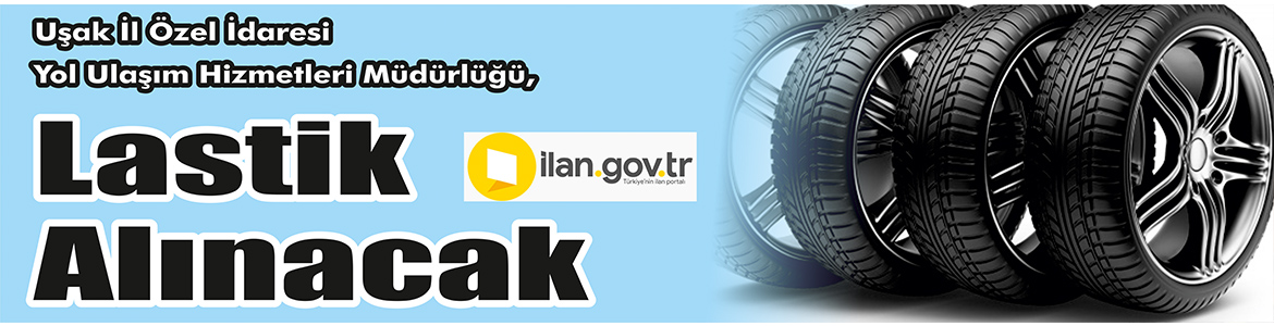 &nbsp;&nbsp;&nbsp;&nbsp;&nbsp; Uşak İl Özel İdaresi Yol Ulaşım Hizmetleri Müdürlüğü, Lastik