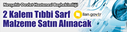 &nbsp;&nbsp;&nbsp;&nbsp;&nbsp; Nevşehir Devlet Hastanesi Başhekimliği, 2 kalem tıbbi sarf malzeme