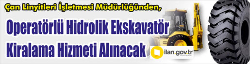 &nbsp;&nbsp;&nbsp;&nbsp;&nbsp;&nbsp;&nbsp;&nbsp;&nbsp;&nbsp;&nbsp;&nbsp;&nbsp;&nbsp; Çan Linyitleri İşletmesi Müdürlüğünden, Operatörlü hidrolik ekskavatör kiralama hizmeti