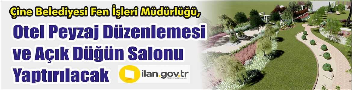 &nbsp;&nbsp;&nbsp;&nbsp;&nbsp; Çine Belediyesi Fen İşleri Müdürlüğü, Otel peyzaj düzenlemesi ve