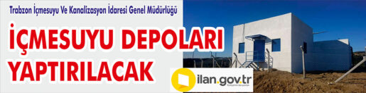 &nbsp;&nbsp;&nbsp;&nbsp;&nbsp; Trabzon İçmesuyu Ve Kanalizasyon İdaresi Genel Müdürlüğü, İçmesuyu depoları