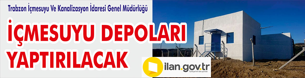 &nbsp;&nbsp;&nbsp;&nbsp;&nbsp; Trabzon İçmesuyu Ve Kanalizasyon İdaresi Genel Müdürlüğü, İçmesuyu depoları