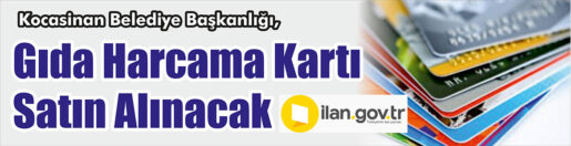 &nbsp;&nbsp;&nbsp;&nbsp;&nbsp; Kocasinan Belediye Başkanlığı, Gıda harcama kartı satın alacak. &nbsp;&nbsp;&nbsp;&nbsp;&nbsp;