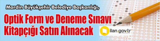 &nbsp;&nbsp;&nbsp;&nbsp;&nbsp; Mardin Büyükşehir Belediye Başkanlığı, Optik form ve deneme sınavı