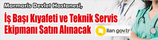 &nbsp;&nbsp;&nbsp;&nbsp;&nbsp; Marmaris Devlet Hastanesi, iş başı kıyafeti ve teknik servis