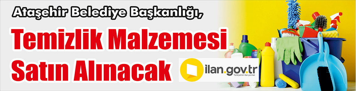 Temizlik Malzemesi Satın Alınacak Ataşehir Belediye Başkanlığı, Temizlik malzemesi satın alacak. ilan.gov.tr