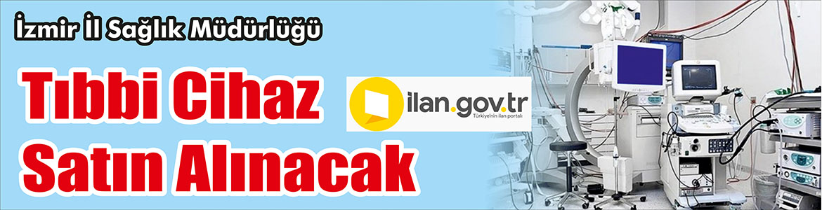 &nbsp;&nbsp;&nbsp;&nbsp;&nbsp; İzmir İl Sağlık Müdürlüğü, Tıbbi cihaz satın alacak. &nbsp;&nbsp;&nbsp;&nbsp;&nbsp;