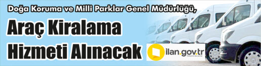 &nbsp;&nbsp;&nbsp;&nbsp;&nbsp; Doğa Koruma ve Milli Parklar Genel Müdürlüğü, Araç kiralama