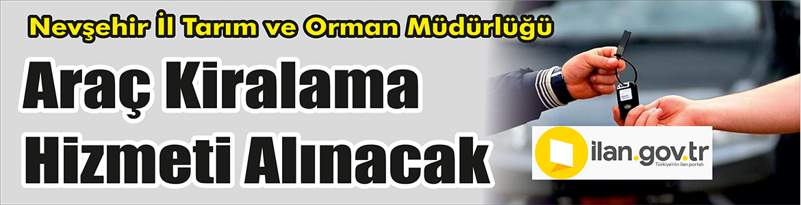 &nbsp;&nbsp;&nbsp;&nbsp;&nbsp; Nevşehir İl Tarım ve Orman Müdürlüğü, Araç kiralama hizmeti