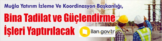 &nbsp;&nbsp;&nbsp;&nbsp;&nbsp; Muğla Yatırım İzleme Ve Koordinasyon Başkanlığı, Bina tadilat ve