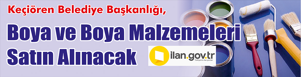 Boya ve Boya Malzemeleri Satın Alınacak Keçiören Belediye Başkanlığı, boya ve boya malzemeleri satın alacak.