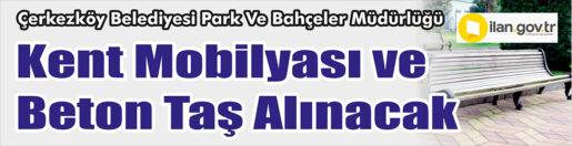 &nbsp;&nbsp;&nbsp;&nbsp;&nbsp; Çerkezköy Belediyesi Park Ve Bahçeler Müdürlüğü, Kent mobilyası ve