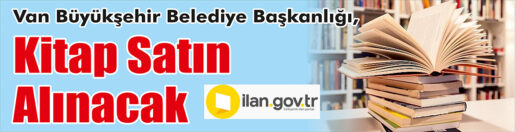 &nbsp;&nbsp;&nbsp;&nbsp;&nbsp; Van Büyükşehir Belediye Başkanlığı, Kitap satın alacak. &nbsp;&nbsp;&nbsp;&nbsp;&nbsp; ilan.gov.tr