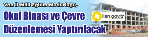 &nbsp;&nbsp;&nbsp;&nbsp;&nbsp; Van İl Milli Eğitim Müdürlüğü, okul binası ve çevre