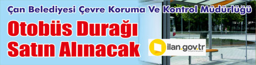 &nbsp;&nbsp;&nbsp;&nbsp;&nbsp; Çan Belediyesi Çevre Koruma Ve Kontrol Müdürlüğü, Otobüs durağı