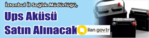 &nbsp;&nbsp;&nbsp;&nbsp;&nbsp; İstanbul İl Sağlık Müdürlüğü, UPS aküsü satın alacak. &nbsp;&nbsp;&nbsp;&nbsp;&nbsp;
