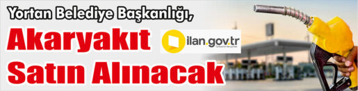 &nbsp;&nbsp;&nbsp;&nbsp;&nbsp; Yortan Belediye Başkanlığı, Akaryakıt satın alacak. &nbsp;&nbsp;&nbsp;&nbsp;&nbsp; ilan.gov.tr de