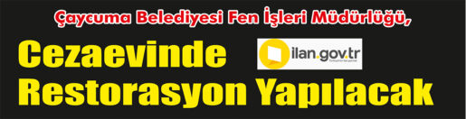 &nbsp;&nbsp;&nbsp;&nbsp;&nbsp; Çaycuma Belediyesi Fen İşleri Müdürlüğü, Cezaevinde restorasyon yapacak. &nbsp;&nbsp;&nbsp;&nbsp;&nbsp;