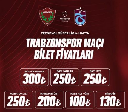 Hatayspor-Trabzonspor maçı biletleri satışa çıktı