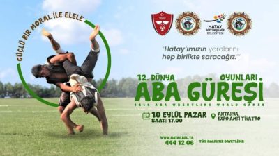 Hatay BŞB’nin geleneksel hala getirdiği uluslararası Dünya Aba Güreşi yarın