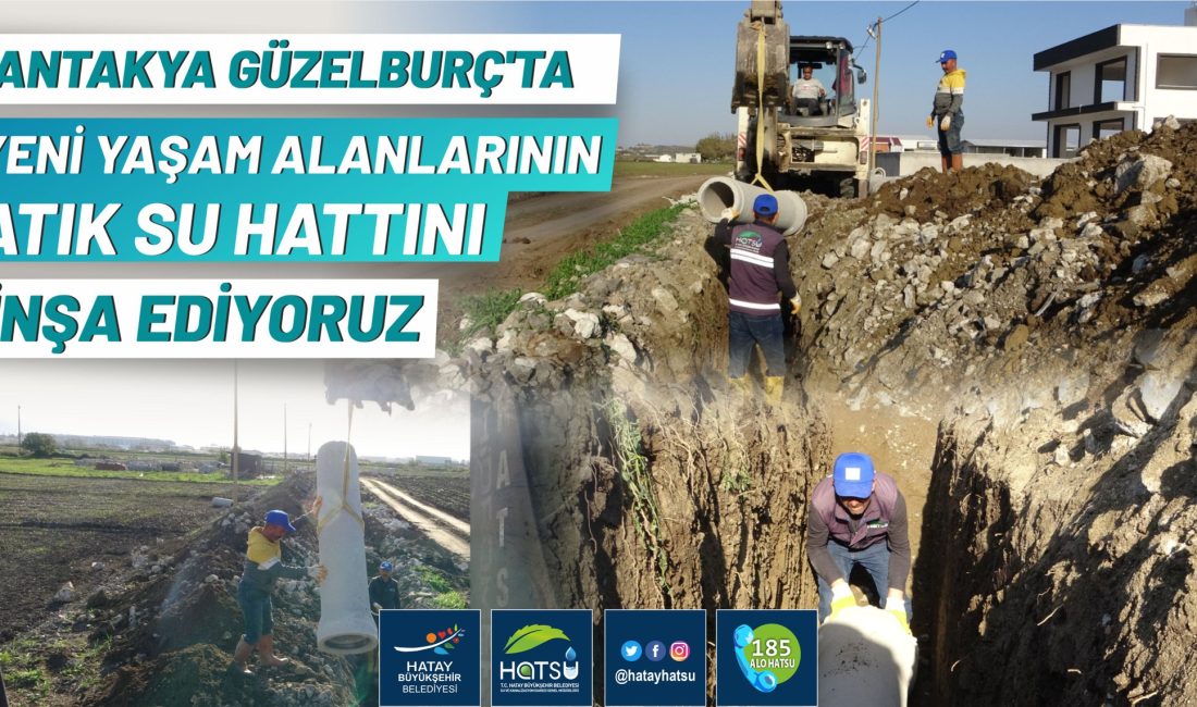 Hatay Büyükşehir Belediyesi’ne bağlı Kanalizasyon ve Şu İşleri Genel Müdürlüğü