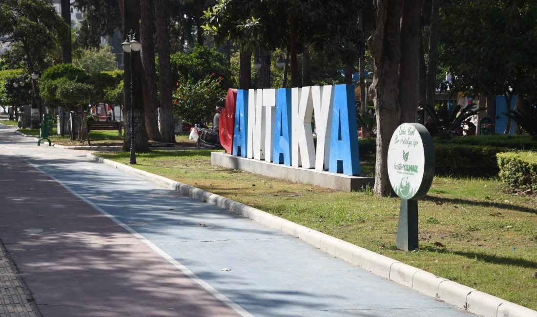 Antakya Belediyesi Antakya’nın yeniden