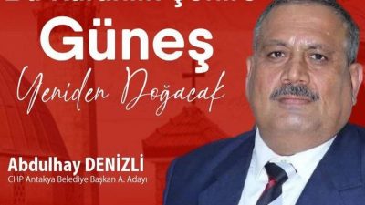 Antakya-Amik ovası çiftçilerinden Abdulhay Denizli, CHP’den Antakya belediye başkan aday