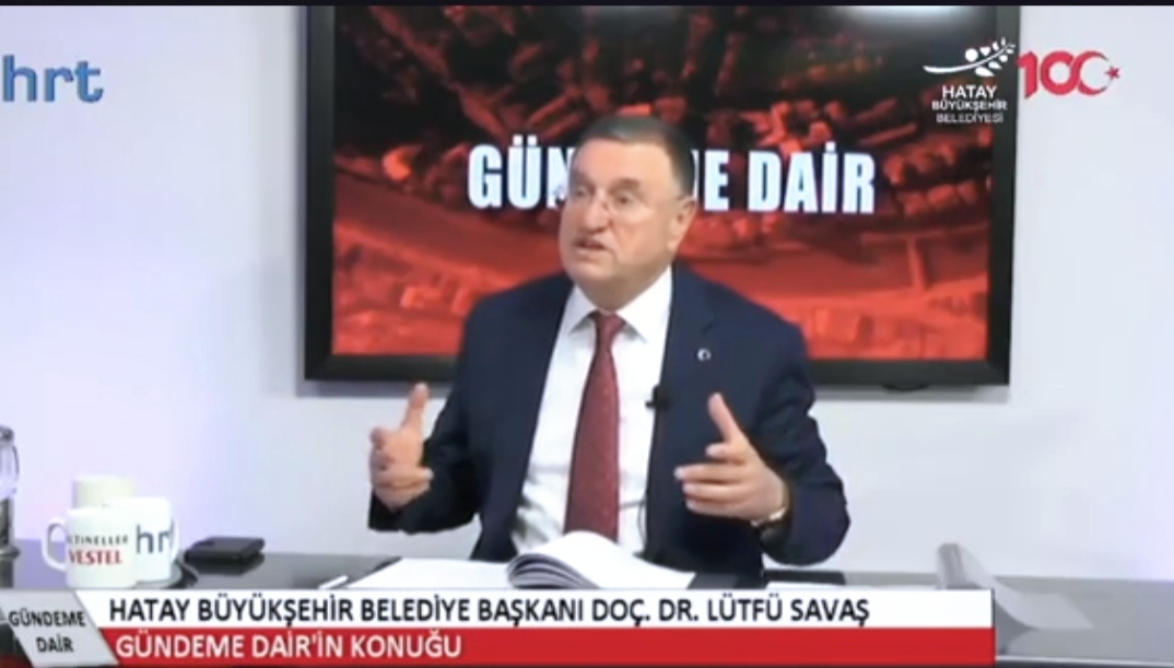 Hatay Büyükşehir Başkanı Lütfü Savaş açıklamalarda bulundu. Lütfü Savaş HRT’de