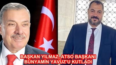 Antakya Belediye Başkanı İzzettin Yılmaz, ATSO Başkanlığına seçilen Bünyamin Yavuz’u