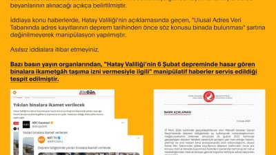 Dezenformasyonla Mücadele Merkezi tarafından yapılan açıklamada Hatay Valiliği’nin 6 Şubat