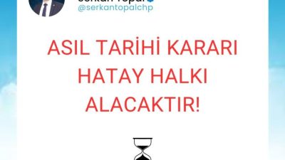 CHP Hatay eski milletvekili Serkan Topal sosyal medya hesabından “